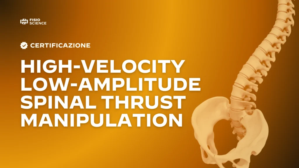 Certificazione High-Velocity Low-Amplitude Spinal Thrust Manipulation FisioScience